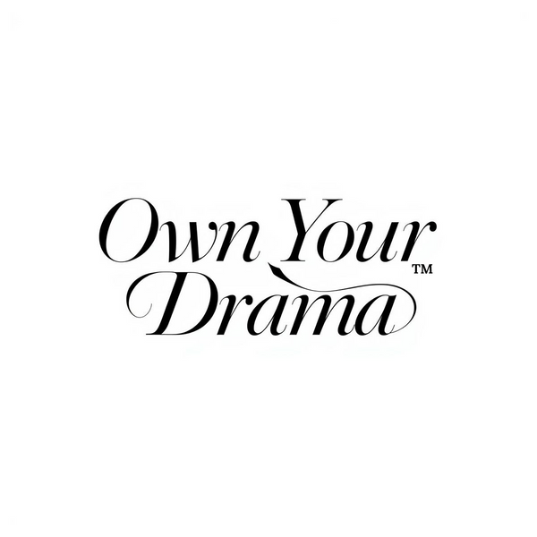 Own Your Drama 